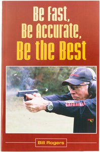 Free Be Fast, Be Accurate, Be The Best Paperback by: Bill Rogers